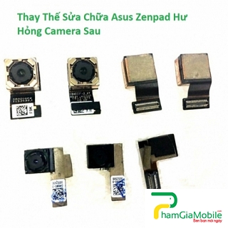Khắc Phục Camera Sau Asus Zenpad C 7.0 / Z380CG Hư, Mờ, Mất Nét Lấy Liền 